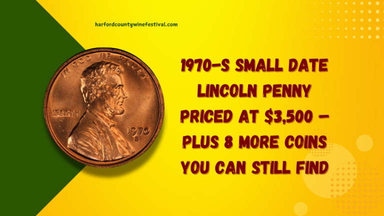 1970-S Small Date Lincoln Penny Priced at $3,500 – Plus 8 More Coins You Can Still Find