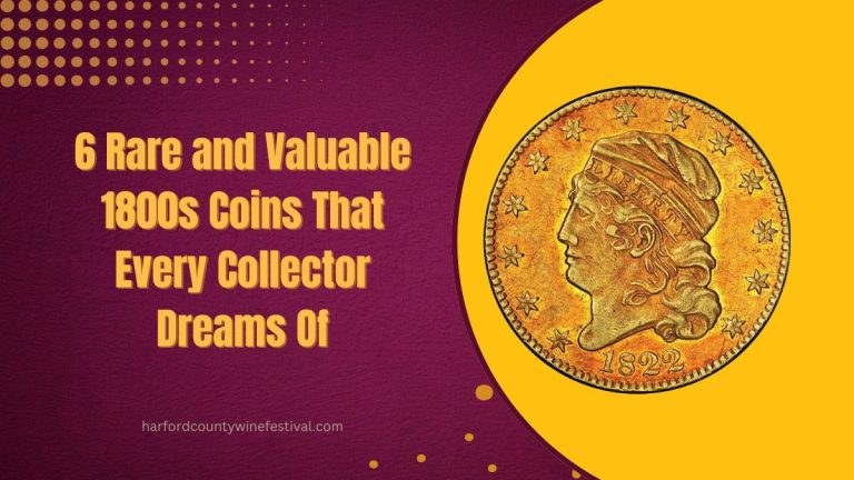 6 Rare and Valuable 1800s Coins That Every Collector Dreams Of