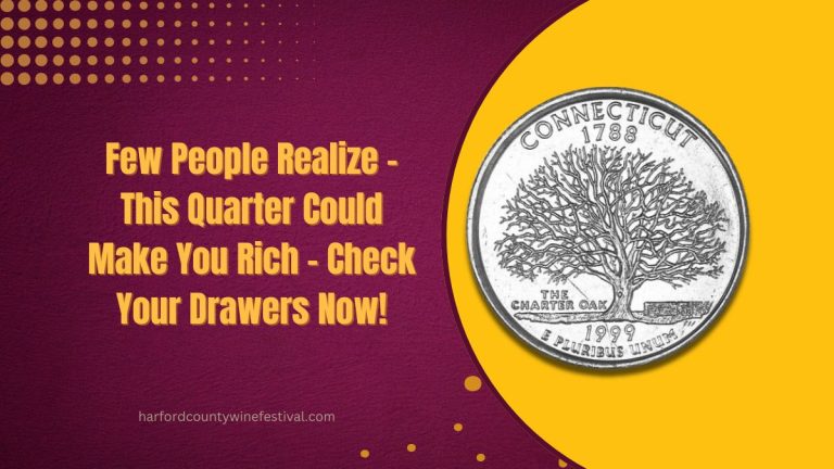 Few People Realize – This Quarter Could Make You Rich – Check Your Drawers Now!