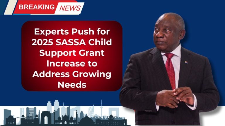 Experts Push for 2025 SASSA Child Support Grant Increase to Address Growing Needs