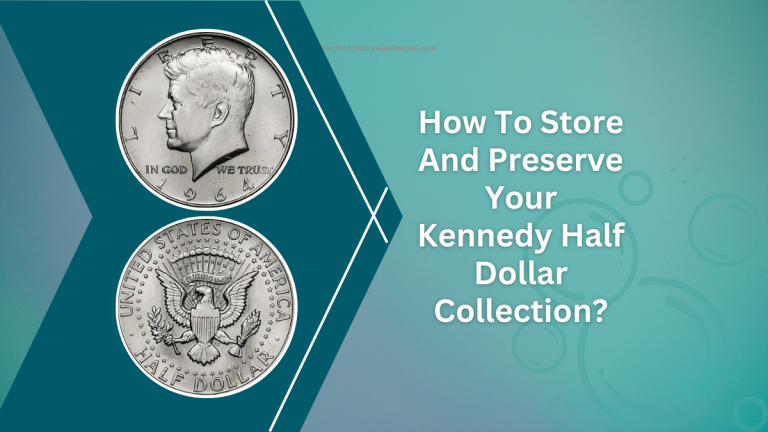 How To Store And Preserve Your Kennedy Half Dollar Collection?
