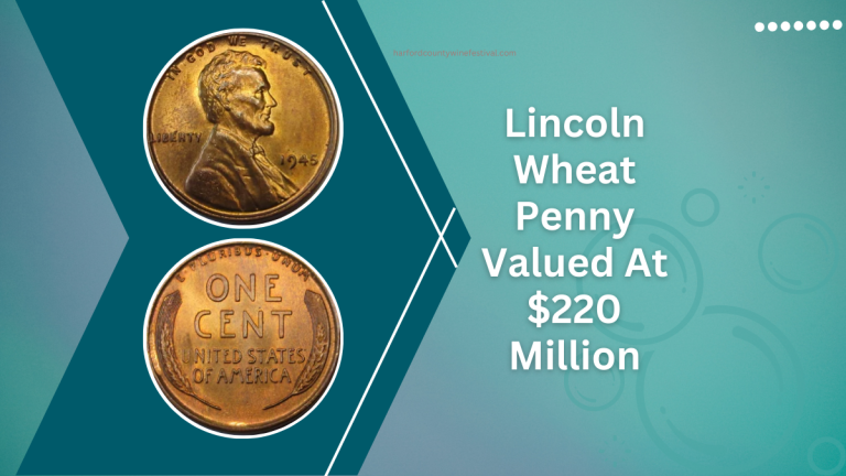 Lincoln Wheat Penny Valued At $220 Million - Is This Rare Coin In Your Pocket?