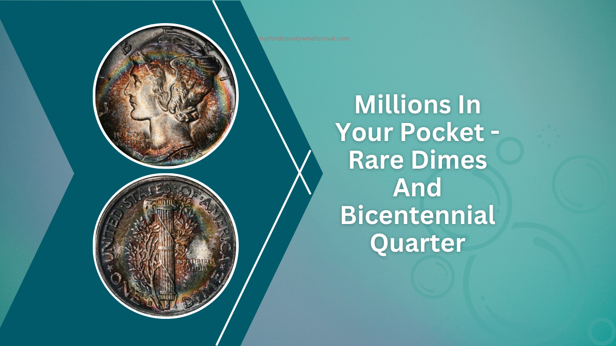 Millions In Your Pocket - Rare Dimes And Bicentennial Quarter That Could Make You Rich