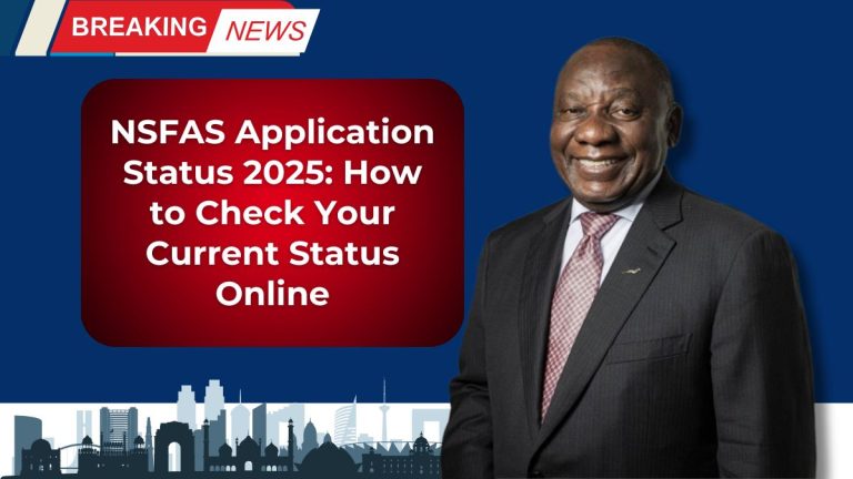 NSFAS Application Status 2025: How to Check Your Current Status Online