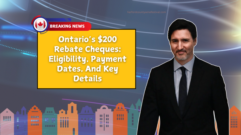 Ontario’s $200 Rebate Cheques: Eligibility, Payment Dates, And Key Details