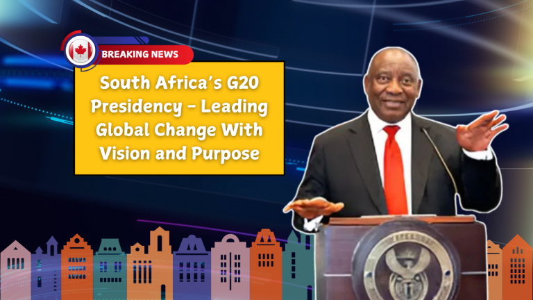 South Africa’s G20 Presidency - Leading Global Change With Vision and Purpose