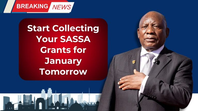 Start Collecting Your SASSA Grants for January Tomorrow